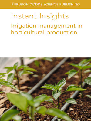 cover image of Instant Insights: Irrigation Management in Horticultural Production